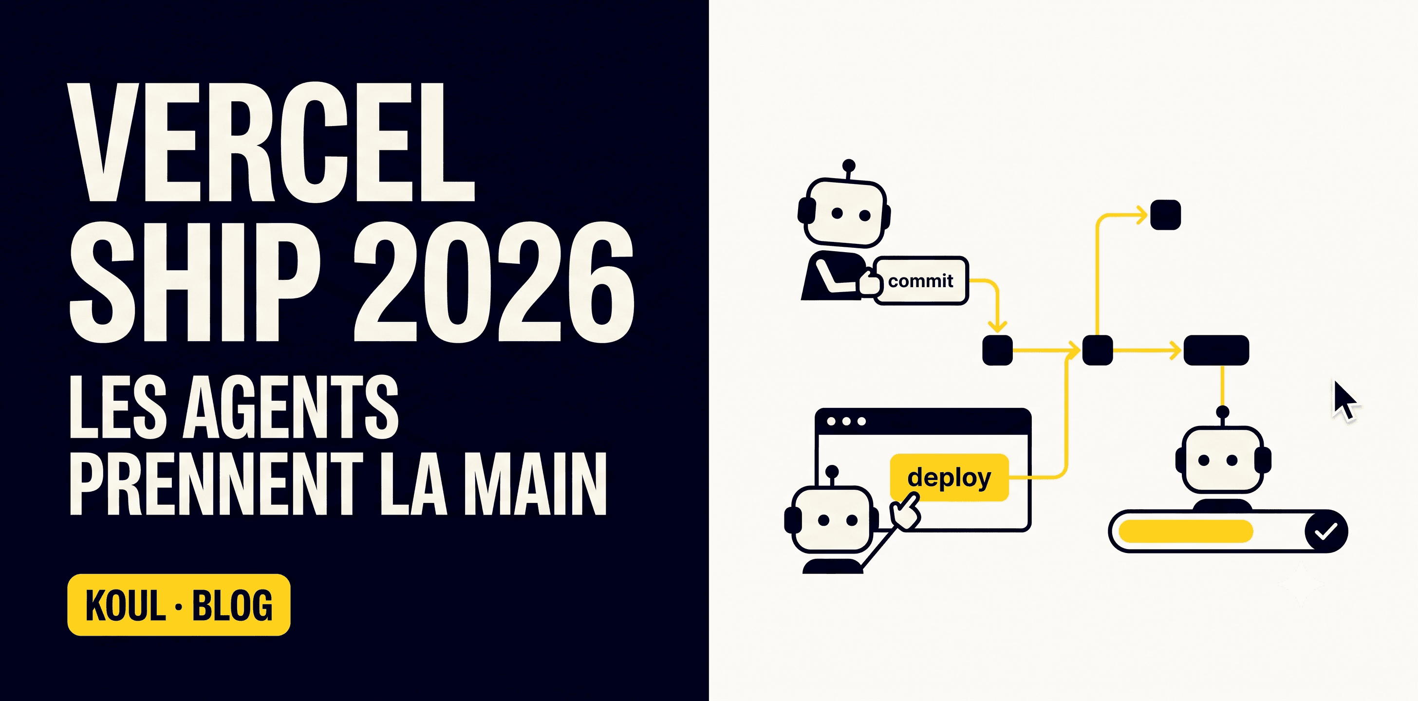 Vercel Ship 2026 : la plateforme bascule vers les agents IA