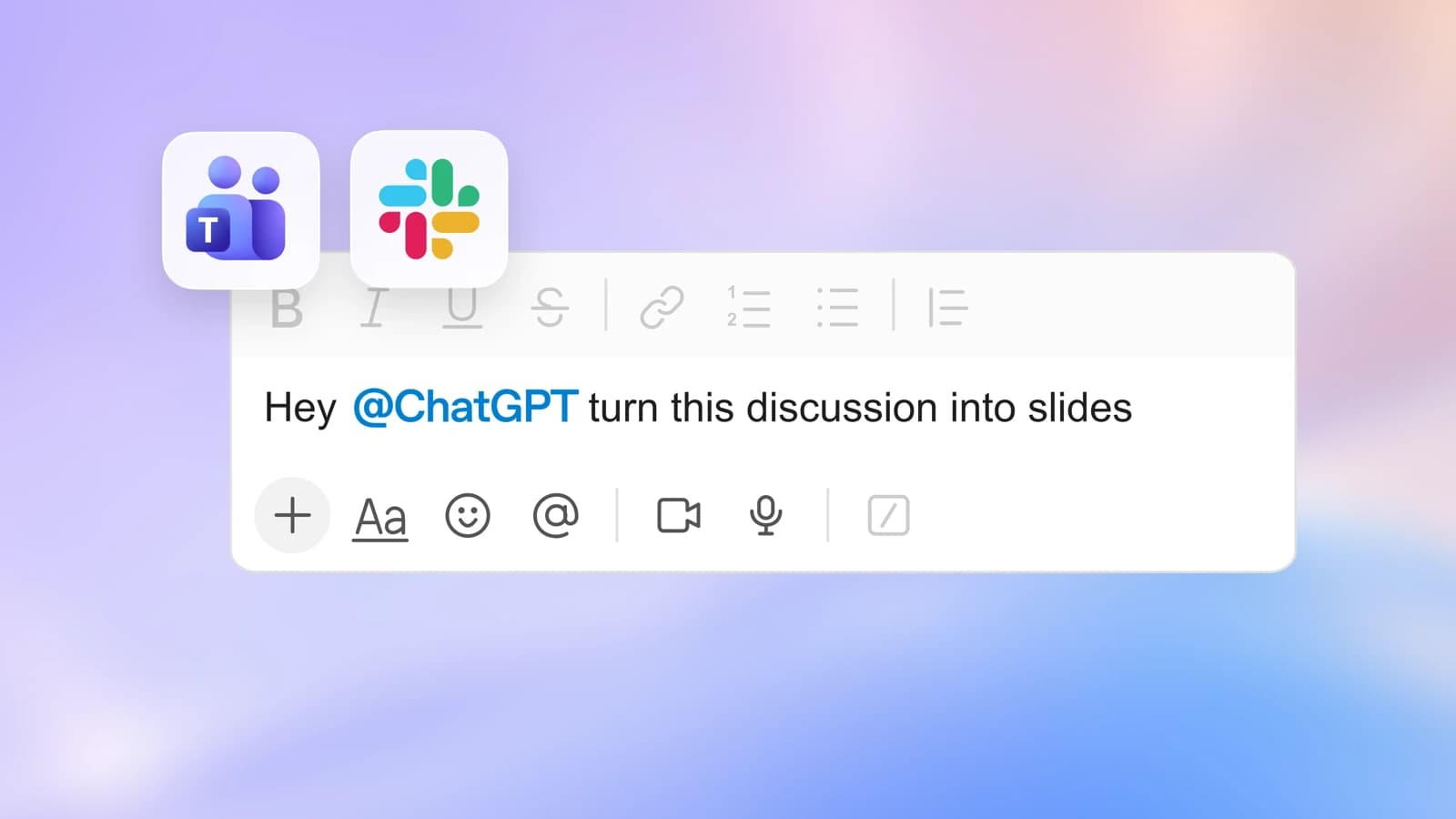 Visuel officiel d'OpenAI : les icônes de Slack et Microsoft Teams au-dessus d'un message adressé à @ChatGPT. Source : OpenAI